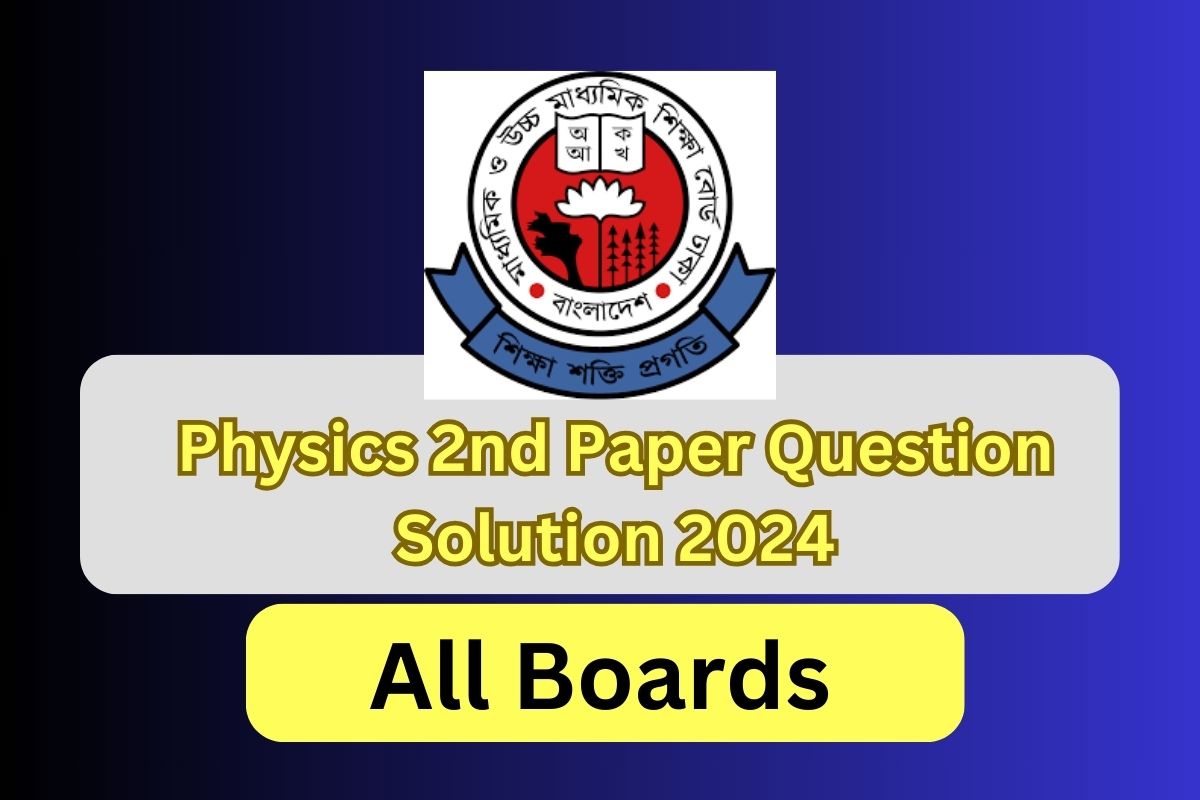 Physics 2nd Paper Question Solution 2024