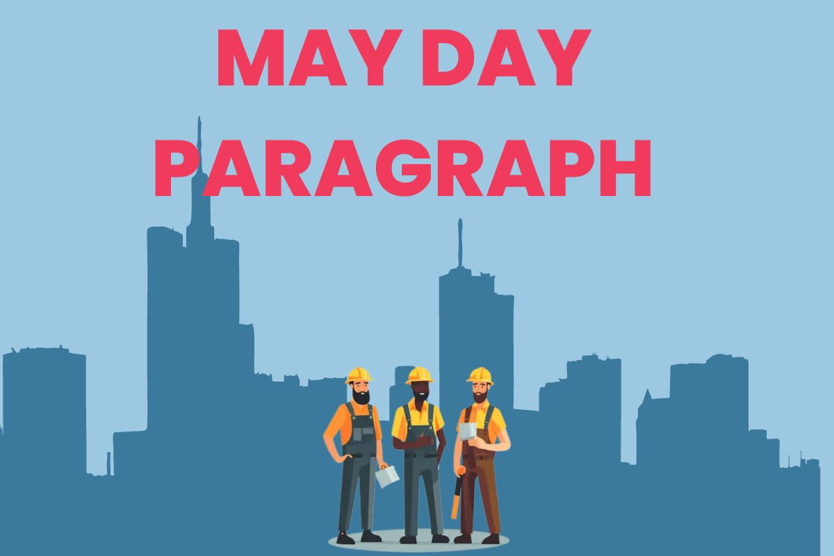 May Day Paragraph For SSC & Class 4, 5, 6, 7, 8, 9, 10 (100 Words)