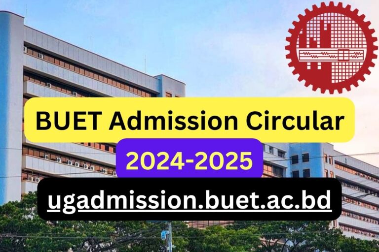 BUET Admission Circular 2024-2025 (Download Circular PDF & Apply)