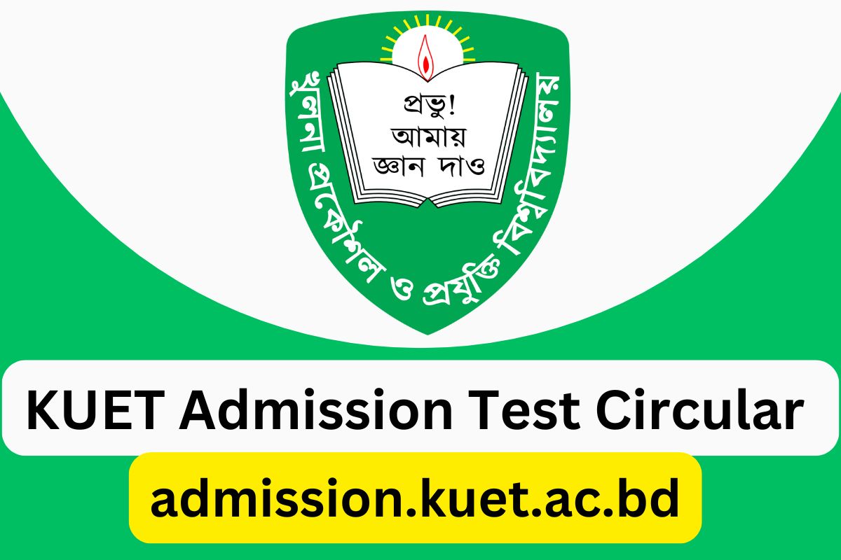 KUET Admission Test Circular 2025