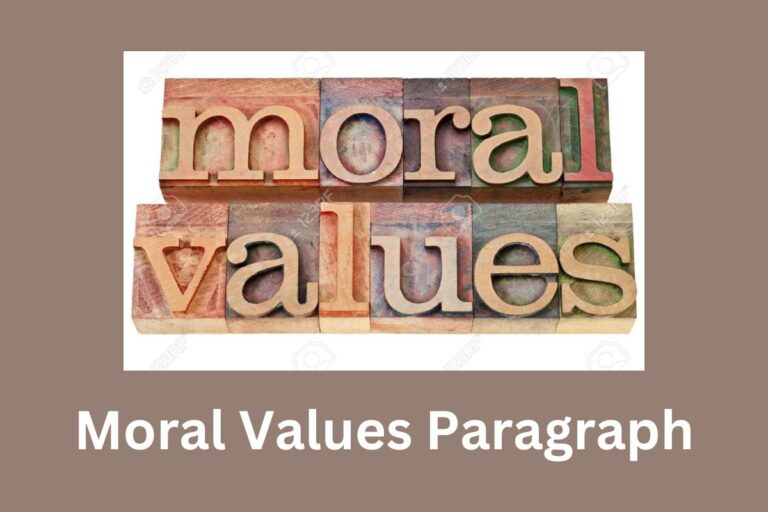 Moral Values Paragraph 200, 150 Words (Class 8, 9 PDF)